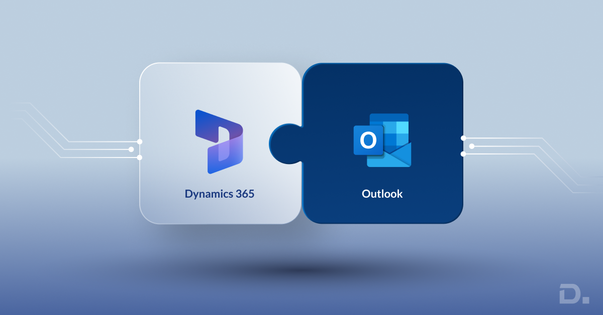 Dynamics 365 Outlook Integration | Step by Step Guide